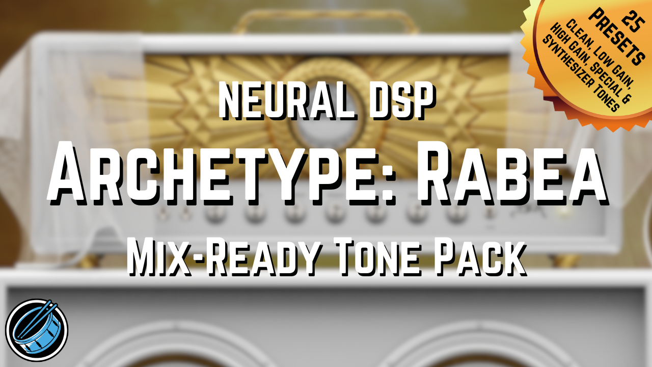 Neural DSP Archetype Rabea Presets Mixing Metal Rock Pop Punk Djent Thall Indie Clean High Gain Lead Solo Mix-Ready