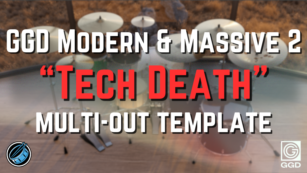 Mix-Ready GGD Modern & Massive 2 Tech Death Multi Out Routing DAW Mixing Template Technical Progressive Death Deathcore Metalcore Thrash Black Metal Slam Djent Blast Beats