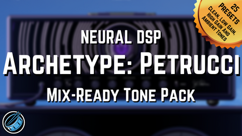 Tone Pack | Neural DSP Archetype: Petrucci