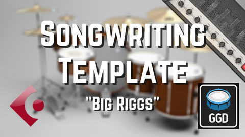Songwriting Template "Big Riggs" | Cubase (3 versions included)
