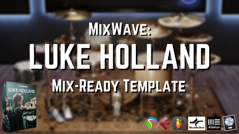Mix-Ready DAW Template MixWave Luke Holland Drum Samples Mixing DAW Cubase Ableton Studio One Reaper Logic 