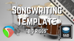 Songwriting Template "Big Riggs" | Reaper (3 versions included)
