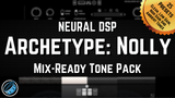 Tone Pack | Neural DSP Archetype: Nolly